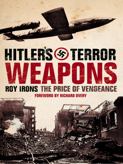 Title details for Hitler's Terror Weapons by Roy Irons - Available